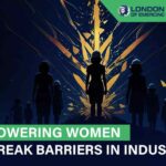 Empowering Women to Break Barriers in Industry