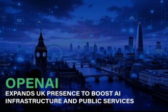 OpenAI Expands UK Presence to Boost AI Infrastructure and Public Services
